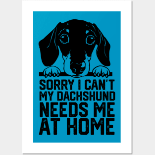 funny sorry i can't my dachshund me at home Posters and Art